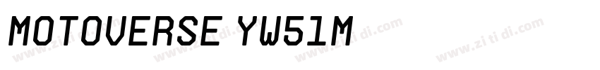 motoverse yw51m字体转换